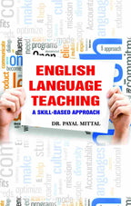 ENGLISH LANGUAGE TEACHING: A SKILL-BASED APPORACH - Gyan Books