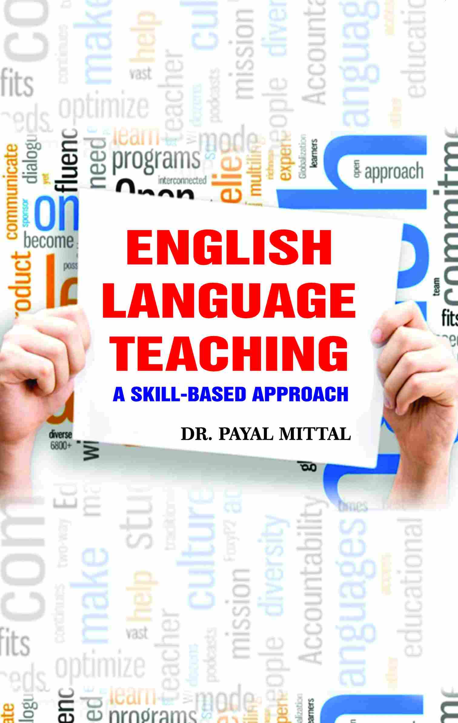 ENGLISH LANGUAGE TEACHING: A SKILL-BASED APPORACH - Gyan Books