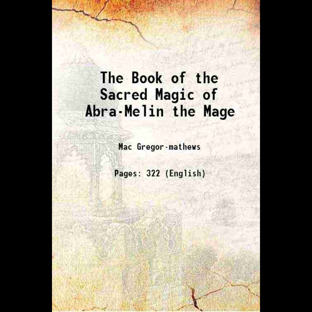 The Book Of The Sacred Magic Of Abra-Melin The Mage - Gyan Books