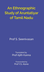 An Ethnographic Study of Aruntatiyar of Tamil Nadu - Gyan Books