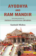Ayodhya and Ram Mandir: The inner journey of Indian Sanatana Dharma - Gyan Books