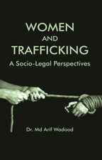 WOMEN AND TRAFFICKING: A SOCIO-LEGAL PERSPECTIVES - Gyan Books | Grab2Buy