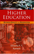 Higher Education: Between Quality and Reservation Or Inclusive Higher Education: a New Dimension - Gyan Books