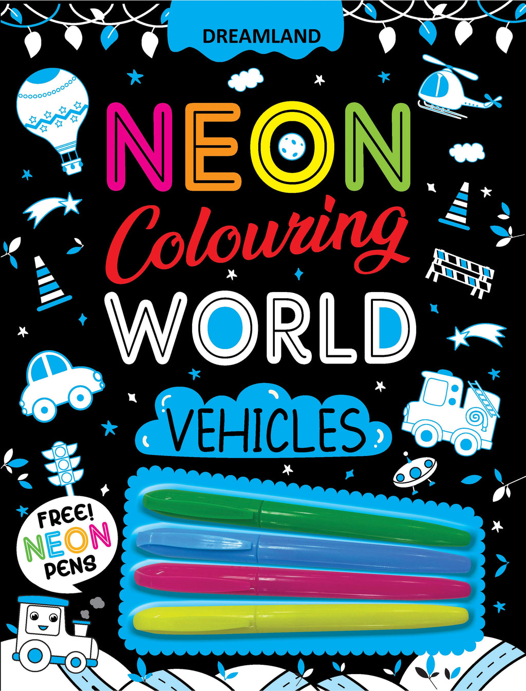 Dreamland Publications Vehicles Neon Colouring World Book for Kids Age 4 - 7 years with Neon Pens | Grab2Buy