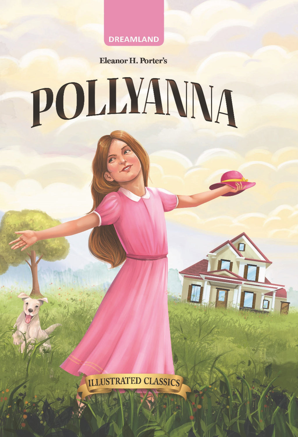 Dreamland Publications Pollyanna - Illustrated Abridged Classics for Children with Practice Questions | Grab2Buy