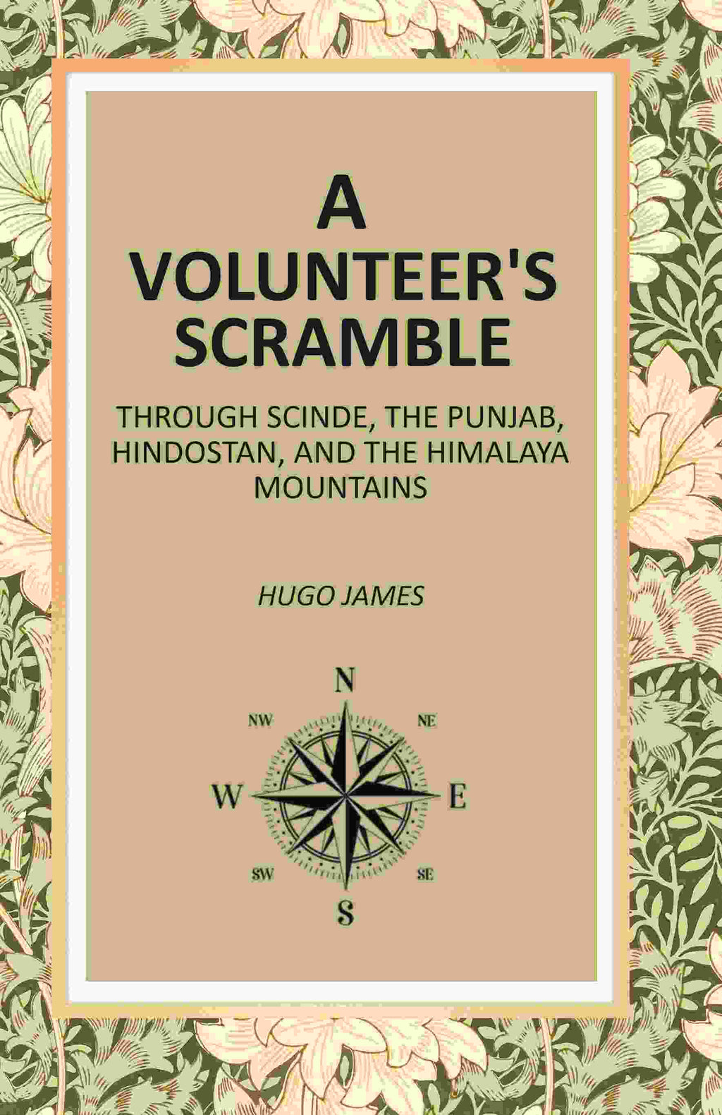 A Volunteer's Scramble: Through Scinde, The Punjab, Hindostan, And The Himalaya Mountains - Gyan Books | Grab2Buy