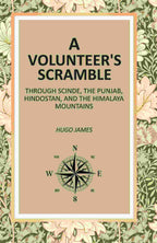 A Volunteer's Scramble: Through Scinde, The Punjab, Hindostan, And The Himalaya Mountains - Gyan Books | Grab2Buy