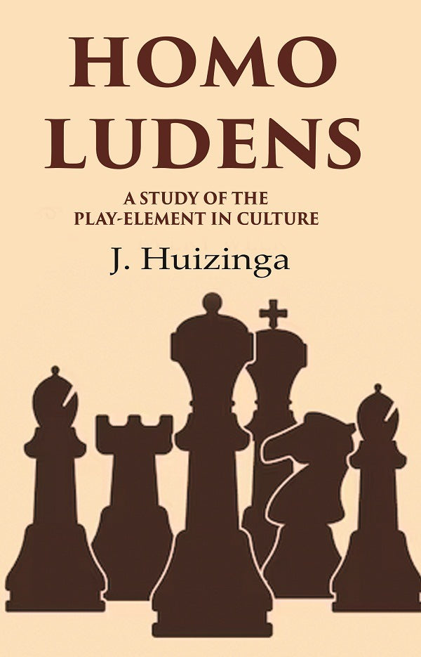 Homo Ludens: A Study of the PlayElement in Culture - Gyan Books | Grab2Buy