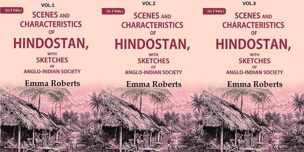 Scenes and characteristics of Hindostan: With Sketches of Anglo-Indian Society 3 Vols. Set - Gyan Books