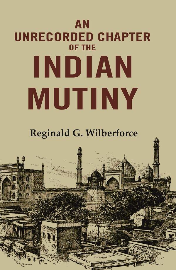 An Unrecorded Chapter of the Indian Mutiny - Gyan Books | Grab2Buy