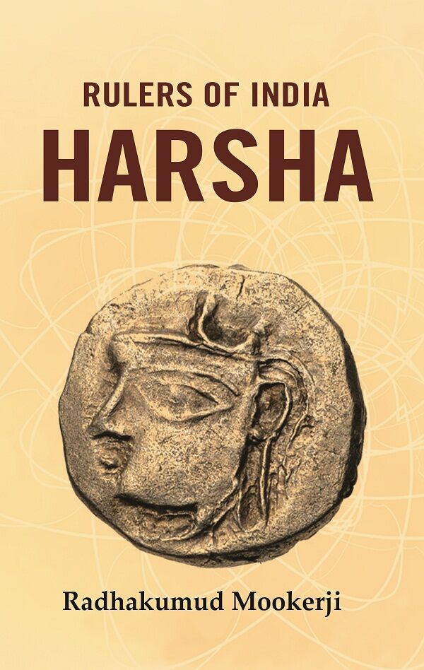 Rulers of India Harsha - Gyan Books