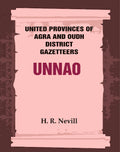 United Provinces of Agra and Oudh District Gazetteers: Unnao Vol. XLIX - Gyan Books | Grab2Buy