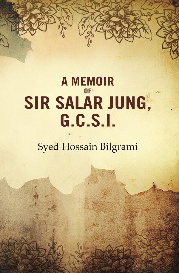 A Memoir of Sir Salar Jung, G.C.S.I. - Gyan Books | Grab2Buy