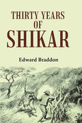 Thirty Years of Shikar - Gyan Books