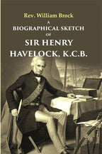 A Biographical Sketch of Sir Henry Havelock, K.C.B. - Gyan Books | Grab2Buy