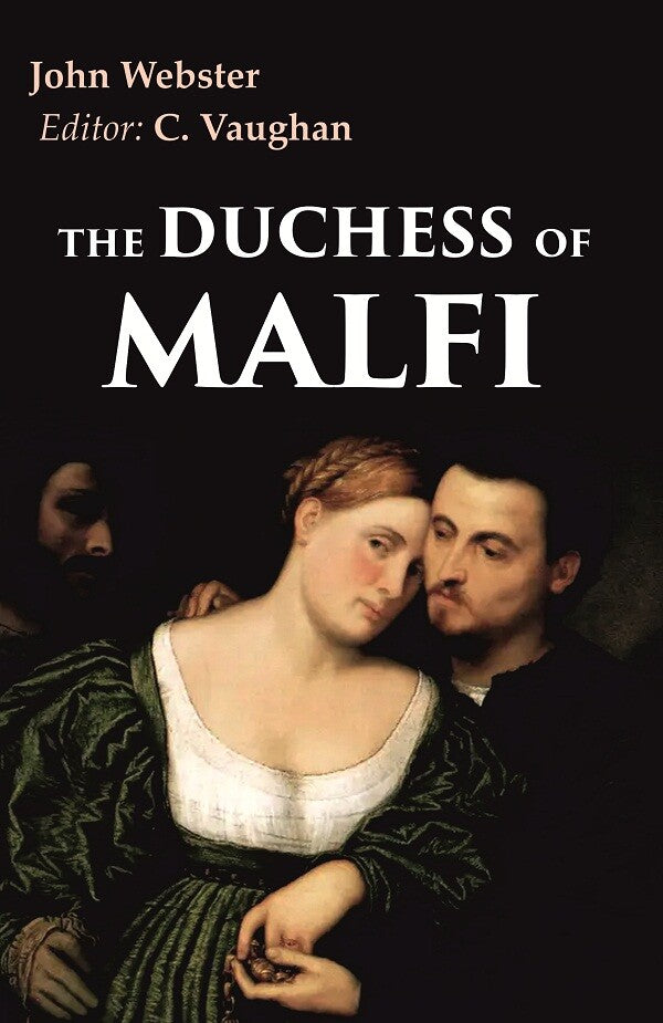 The Duchess of Malfi - Gyan Books
