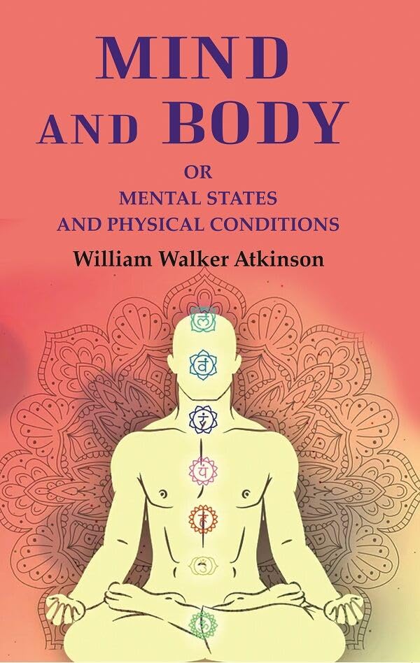 Mind and Body: Or Mental States and Physical Conditions - Gyan Books | Grab2Buy