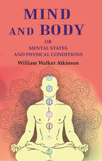 Mind and Body: Or Mental States and Physical Conditions - Gyan Books | Grab2Buy