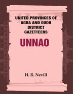 United Provinces of Agra and Oudh District Gazetteers: Unnao Vol. XLIX - Gyan Books | Grab2Buy