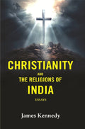Christianity and the Religions of India: Essays - Gyan Books