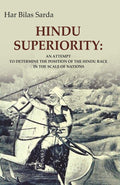 Hindu Superiority: An Attempt to Determine the Position of the Hindu Race in the Scale of Nations - Gyan Books