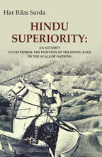 Hindu Superiority: An Attempt to Determine the Position of the Hindu Race in the Scale of Nations - Gyan Books
