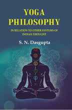Yoga Philosophy: In Relation to other Systems of Indian Thought - Gyan Books