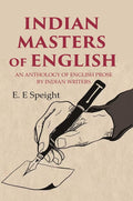 Indian Masters of English: An Anthology of English Prose by Indian Writers - Gyan Books