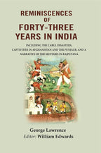 Reminiscences Of Forty-Three Years In India: Including The Cabul Disasters, Captivities In Afghanistan And - Gyan Books