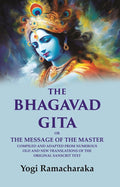 The Bhagavad Gita: Or the Message of the Master Compiled and Adapted from Numerous old and new Translations of the Original Sanscrit Text - Gyan Books | Grab2Buy