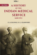 A History of the Indian Medical Service: 1600-1913 1st - Gyan Books