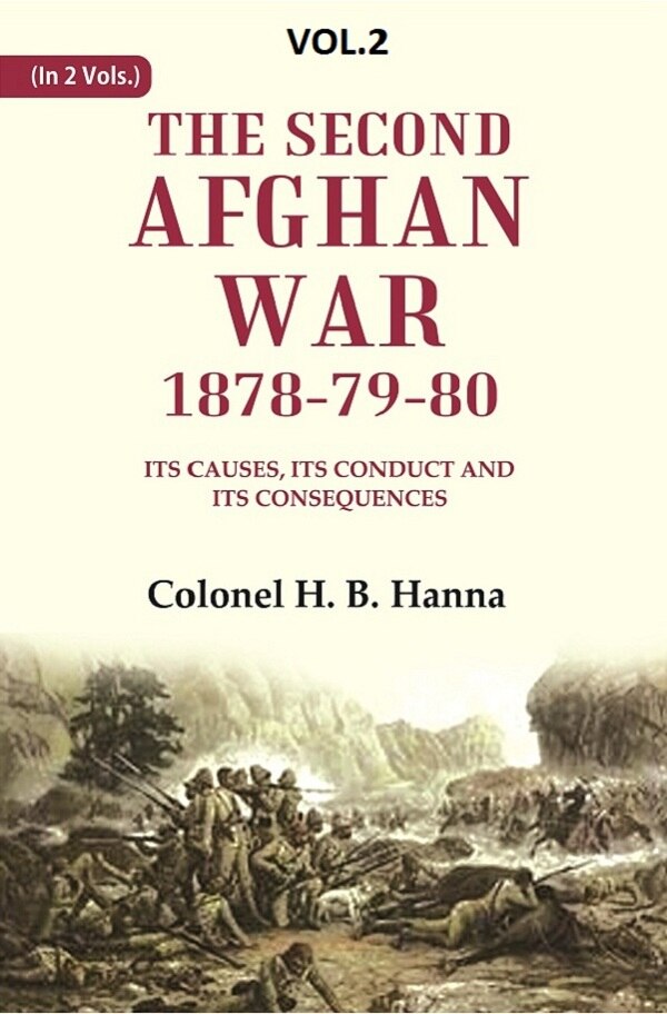 The Second Afghan War, 1878-79-80: Its Causes, its Conduct and its Consequences 2nd - Gyan Books | Grab2Buy