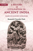 A History of Civilisation in Ancient India: Based on Sanscrit Literature 2nd - Gyan Books