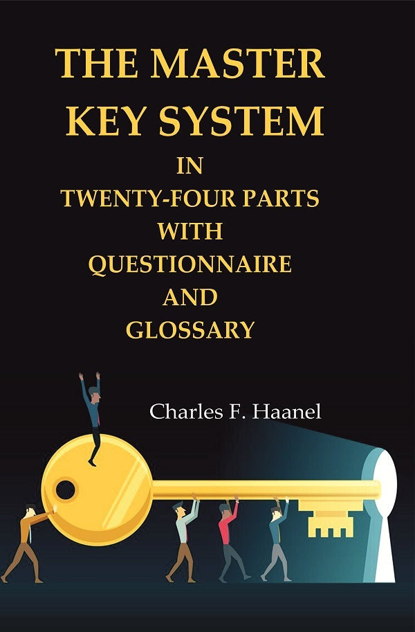 The Master Key System in Twenty-four Parts with Questionnaire and Glossary - Gyan Books