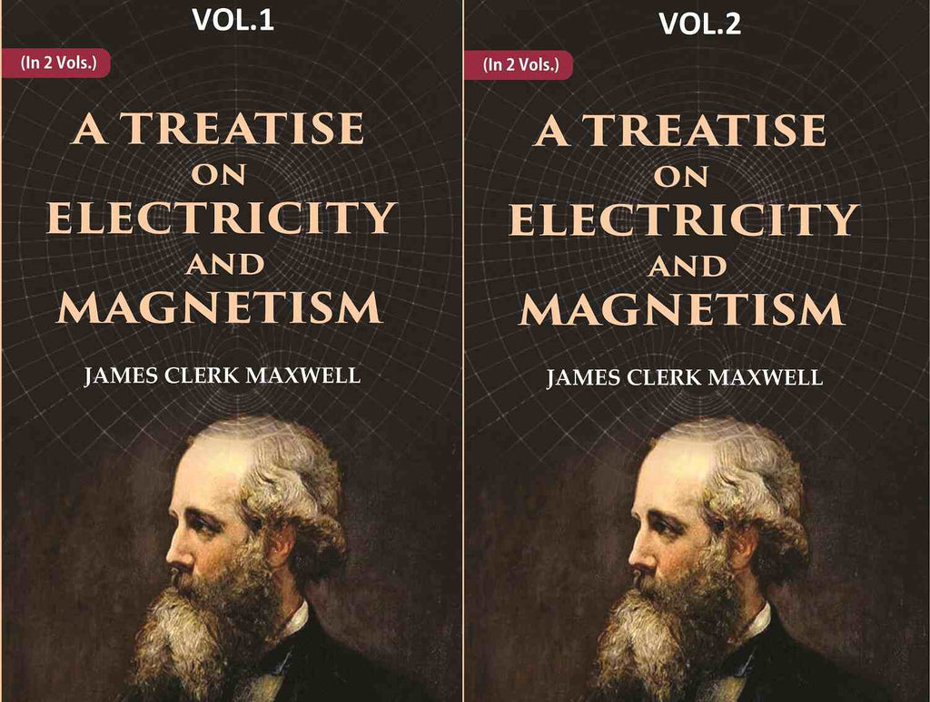 A Treatise on Electricity and Magnetism 2 Vols. Set - Gyan Books