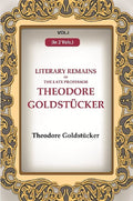 Literary Remains Of The Late Professor Theodore Goldstücker 1st - Gyan Books