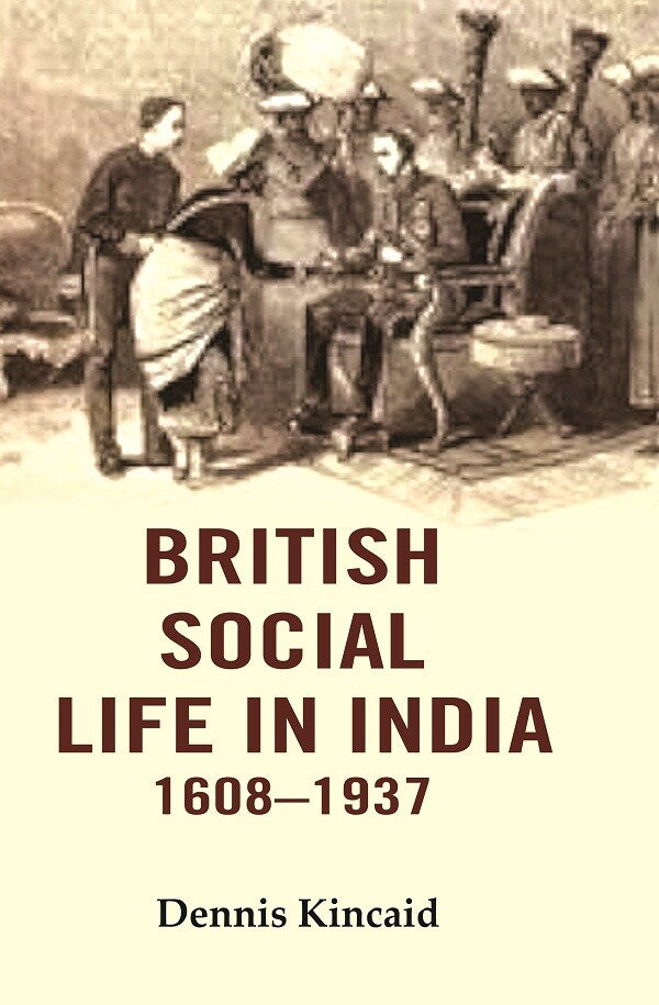 British Social Life in India 1608–1937 - Gyan Books
