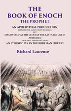 The Book Of Enoch The Prophet: An Apocryphal Production, Supposed For Ages To Have Been Lost; But - Gyan Books