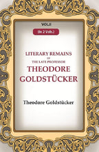 Literary Remains Of The Late Professor Theodore Goldstücker 2nd - Gyan Books | Grab2Buy