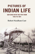 Pictures of Indian Life: Sketched with the Pen from 1852 to 1881 - Gyan Books | Grab2Buy