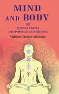 Mind and Body: Or Mental States and Physical Conditions - Gyan Books | Grab2Buy