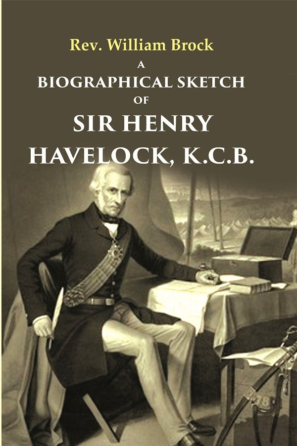 A Biographical Sketch of Sir Henry Havelock, K.C.B. - Gyan Books | Grab2Buy