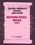 Central Provinces District Gazetteers: Western States - Malwa (Text) 28th, Vol. V, Pt. A - Gyan Books | Grab2Buy