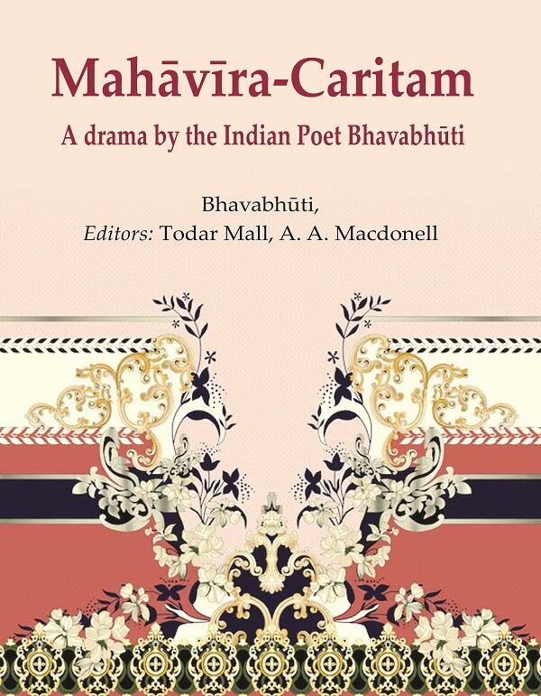 MahāvīraCaritam: A drama by the Indian Poet Bhavabhūti - Gyan Books