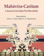 MahāvīraCaritam: A drama by the Indian Poet Bhavabhūti - Gyan Books
