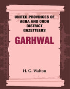 United Provinces of Agra and Oudh District Gazetteers: Garhwal Vol. XXIII - Gyan Books | Grab2Buy