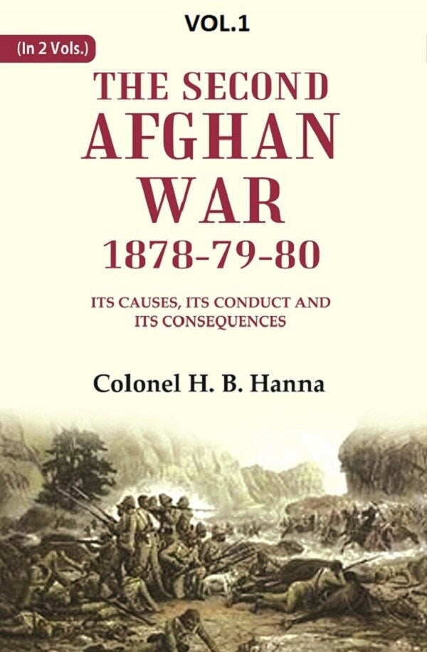 The Second Afghan War, 1878-79-80: Its Causes, its Conduct and its Consequences 1st - Gyan Books | Grab2Buy