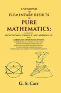 A Synopsis Of Elementary Results In Pure Mathematics: Containing Propositions, Formulæ, And Methods - Gyan Books | Grab2Buy
