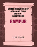 United Provinces of Agra and Oudh District Gazetteers: Rampur Vol. XLIV - Gyan Books | Grab2Buy