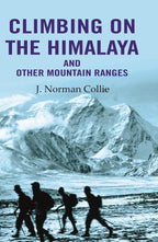 Climbing on the Himalaya and Other Mountain Ranges - Gyan Books